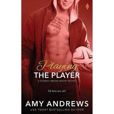 Playing the Player - by  Amy Andrews (Paperback)