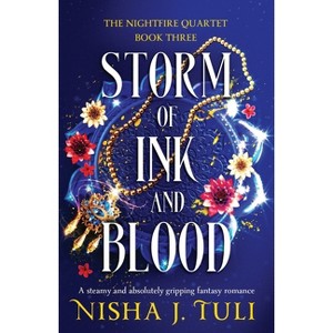Storm of Ink and Blood - (The Nightfire Quartet) by  Nisha J Tuli (Paperback) - 1 of 1