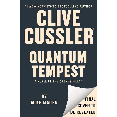 Clive Cussler Quantum Tempest - (Oregon Files) by  Mike Maden (Hardcover)
