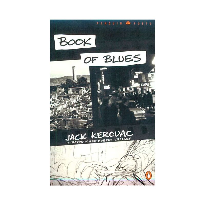 Book of Blues - (Penguin Poets) by  Jack Kerouac (Paperback), 1 of 2