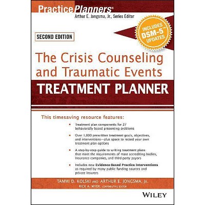 The Crisis Counseling and Traumatic Events Treatment Planner, with Dsm-5 Updates, 2nd Edition - (PracticePlanners) (Paperback)