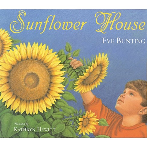 Sunflower House - by  Eve Bunting (Paperback) - image 1 of 1