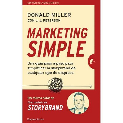 Marketing Simple - by  Donald Miller (Paperback)