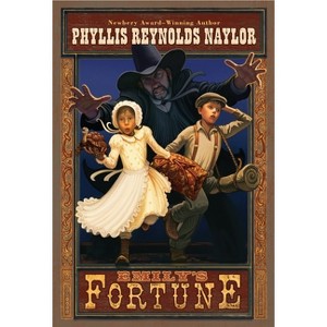 Emily's Fortune - by  Phyllis Reynolds Naylor (Paperback) - 1 of 1