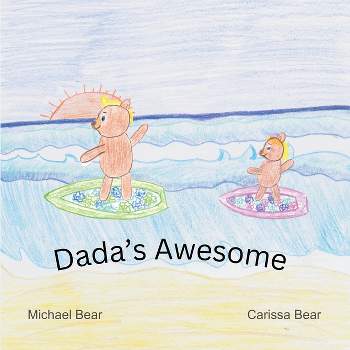Dada's Awesome - by  Michael Bear (Paperback)