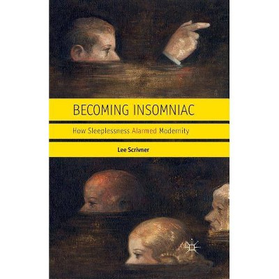 Becoming Insomniac - by  L Scrivner (Paperback)