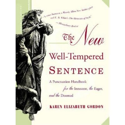 The New Well-Tempered Sentence - by  Karen Elizabeth Gordon (Paperback)