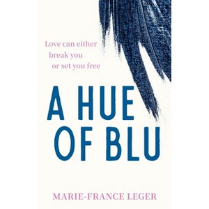 A Hue of Blu - by  Marie-France Leger (Paperback) - 1 of 1