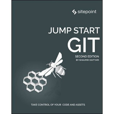 Jump Start Git - 2nd Edition by  Shaumik Daityari (Paperback)