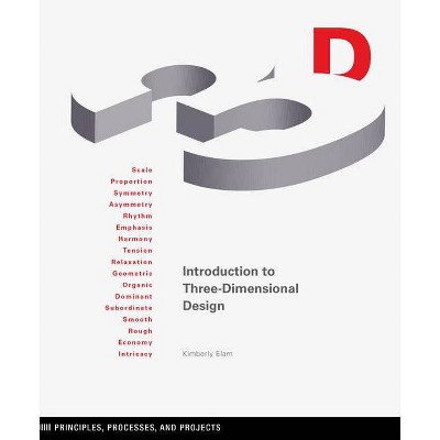 Introduction to Three-Dimensional Design - (Design Brief) by  Kimberly Elam (Paperback)