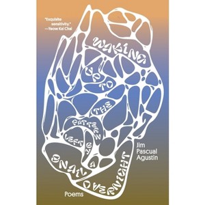 Waking Up to the Pattern Left by a Snail Overnight - by  Jim Pascual Agustin (Paperback) - 1 of 1