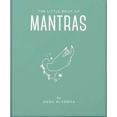 The Little Book of Mantras - by  Orange Hippo! (Hardcover)