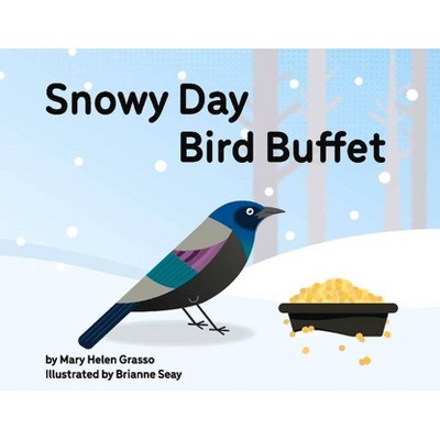 Snowy Day Bird Buffet - by  Mary Helen Grasso (Paperback)