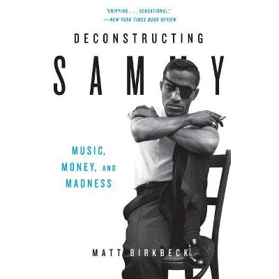 Deconstructing Sammy - by  Matt Birkbeck (Paperback)