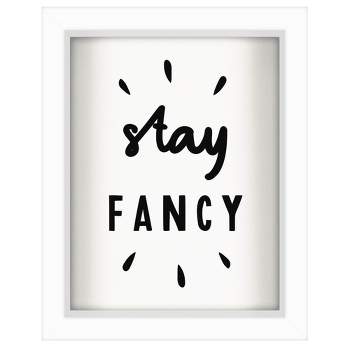 Americanflat Minimalist Motivational Stay Fancy' By Motivated Type Shadow Box Framed Wall Art Home Decor