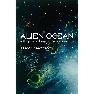 Alien Ocean - by  Stefan Helmreich (Paperback)