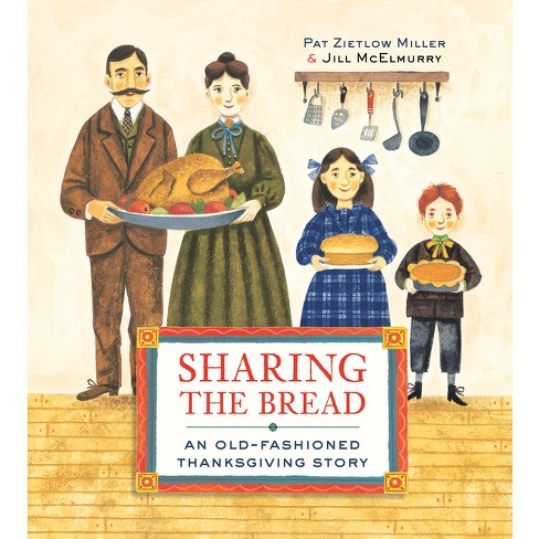 Sharing The Bread By Pat Zietlow Miller Paperback Target