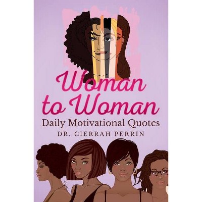 Woman to Woman - by  Cierrah S Perrin (Paperback)