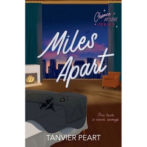 Miles Apart - (Chance at Love) by  Tanvier Peart (Paperback) - 1 of 1