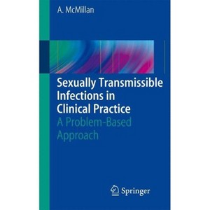 Sexually Transmissible Infections in Clinical Practice - by  Alexander McMillan (Paperback) - 1 of 1