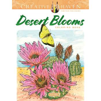 Creative Haven Desert Blooms Coloring Book - (Creative Haven Coloring Books) by  Soffer (Paperback)