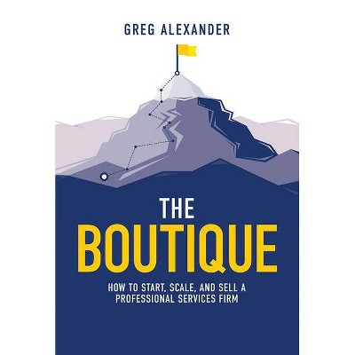 The Boutique - by  Greg Alexander (Hardcover)