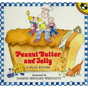 Peanut Butter and Jelly - (Puffin Unicorn) by  Nadine Bernard Westcott (Paperback) - 1 of 1