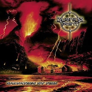 Burning Point - Salvation By Fire (CD) - 1 of 1