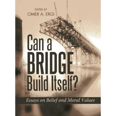 Can a Bridge Build Itself? - by  Omer Ergi (Paperback)