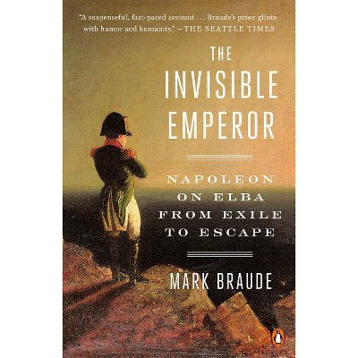 The Invisible Emperor - by  Mark Braude (Paperback)