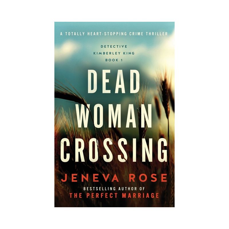 Dead Woman Crossing - (Detective Kimberley King) by  Jeneva Rose (Paperback), 1 of 2