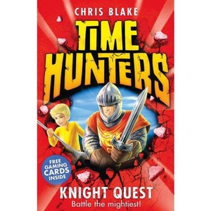 Knight Quest - (Time Hunters) by  Chris Blake (Paperback) - 1 of 1
