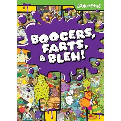 Boogers, Farts, and Bleh! Look and Find - by  Deirdre Quinn Burgess (Hardcover)