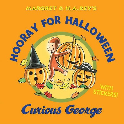 Hooray for Halloween, Curious George - by Margret Rey & H. A. Rey (Hardcover)
