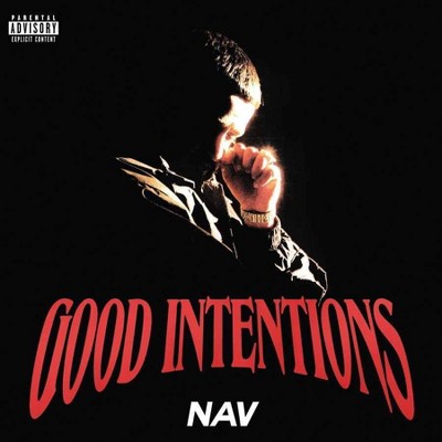 NAV - Good Intentions (EXPLICIT LYRICS) (CD)