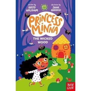 Princess Minna: The Wicked Wood - by Kirsty Applebaum - 1 of 1