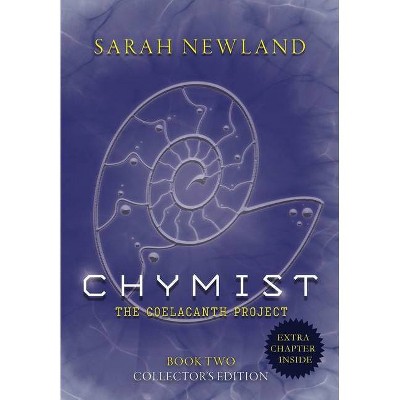 Chymist - by  Sarah Newland (Hardcover)