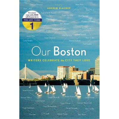 Our Boston - by  Andrew Blauner (Paperback)