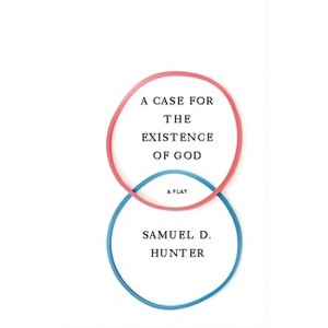 A Case for the Existence of God - by  Samuel D Hunter (Paperback) - 1 of 1