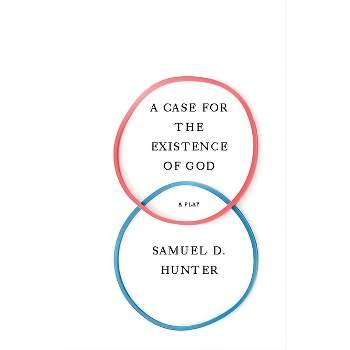 A Case for the Existence of God - by  Samuel D Hunter (Paperback)