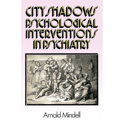 City Shadows - by  Arnold Mindell Ph D (Paperback)