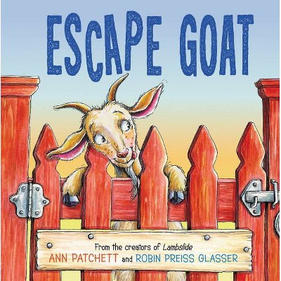 Escape Goat - by  Ann Patchett (Hardcover)