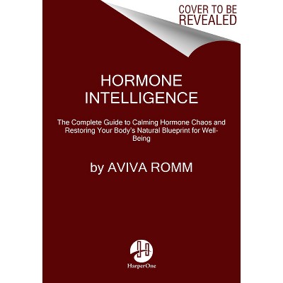 Hormone Intelligence - by Aviva Romm