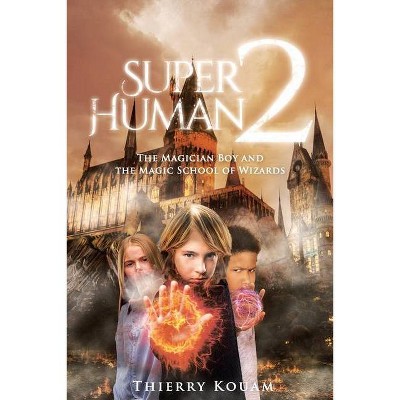 Superhuman 2 - by  Thierry Kouam (Paperback)