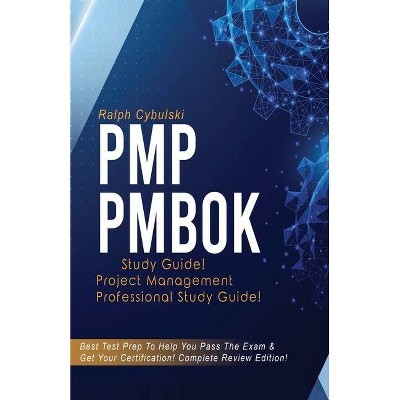 PMP PMBOK Study Guide! Project Management Professional Exam Study Guide! Best Test Prep to Help You Pass the Exam! Complete Review Edition!