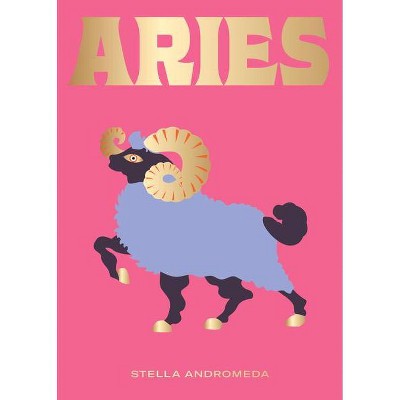 Aries - (Signos del Zodíaco) by  Stella Andromeda (Hardcover)