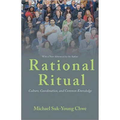 Rational Ritual - by  Michael Suk-Young Chwe (Paperback)