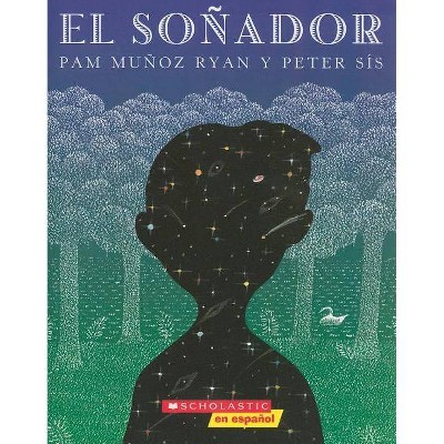 El Soñador (the Dreamer) - by  Pam Muñoz Ryan (Paperback)