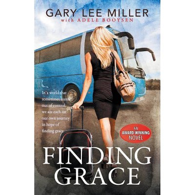 Finding Grace - By Gary Lee Miller (paperback) : Target