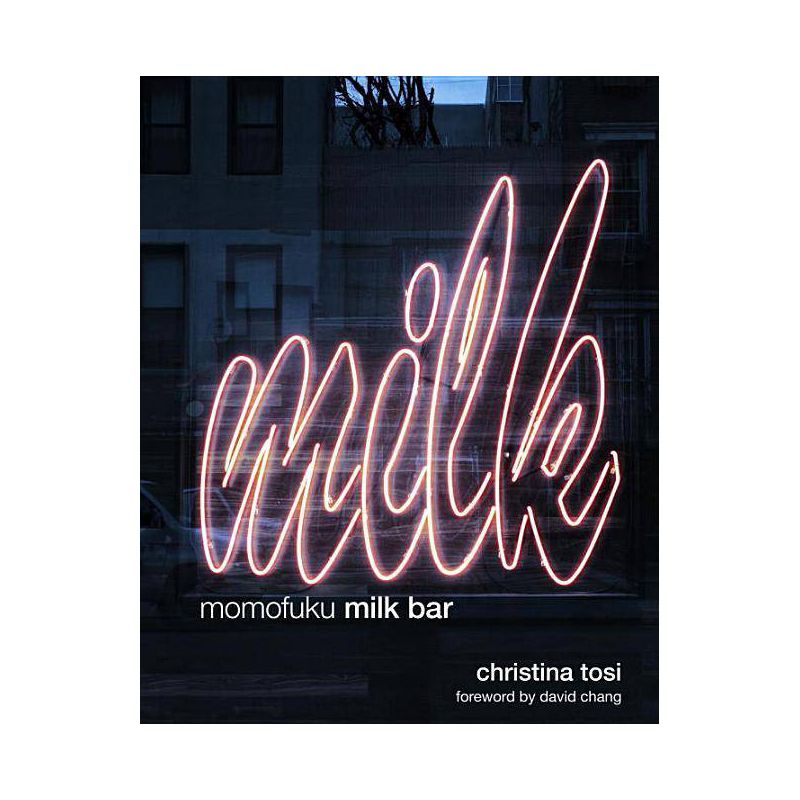 Momofuku Milk Bar - by Christina Tosi (Hardcover)